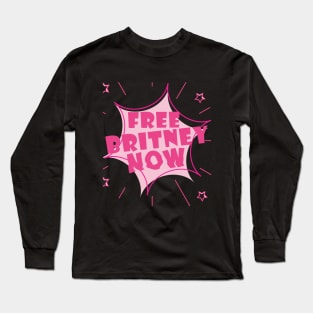 Free Britney Now #FreeBritney Pink Color Graphic Long Sleeve T-Shirt